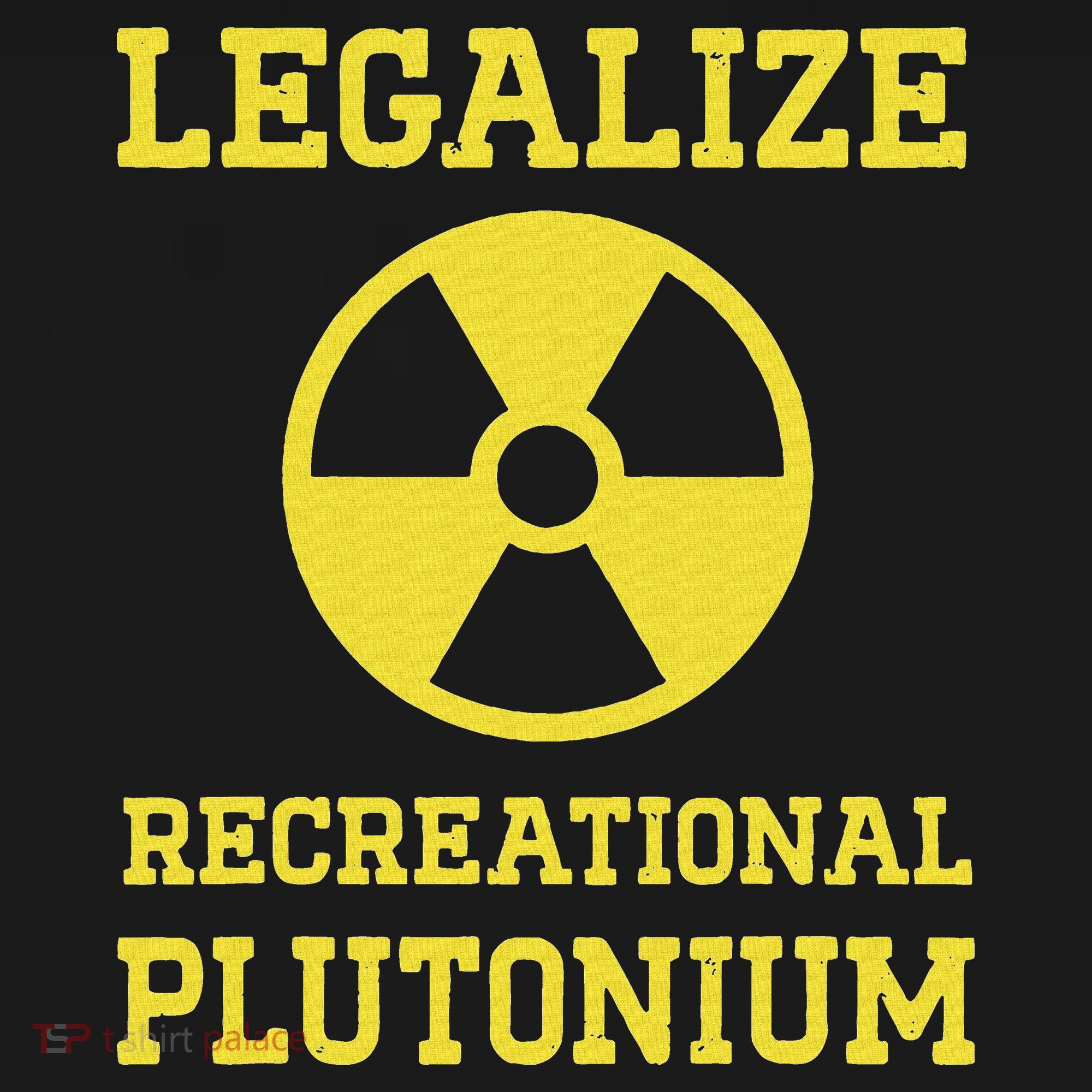 Legalize Recreational Plutonium Doggie Tank