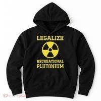 Legalize Recreational Plutonium Hoodie thumb 0