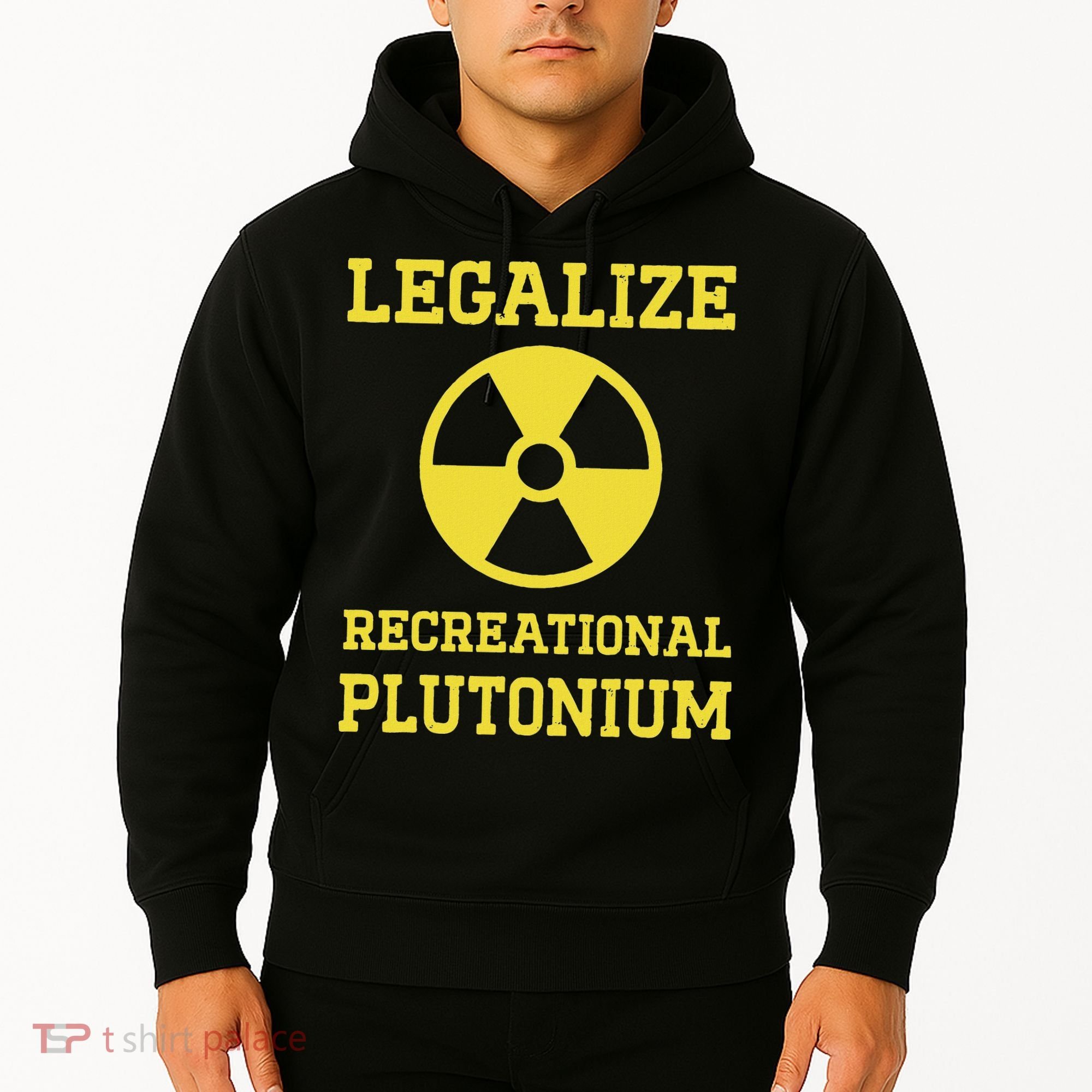 Legalize Recreational Plutonium Hoodie
