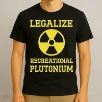 Legalize Recreational Plutonium T-Shirt thumb 3