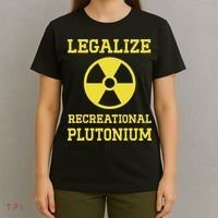 Legalize Recreational Plutonium T-Shirt thumb 4
