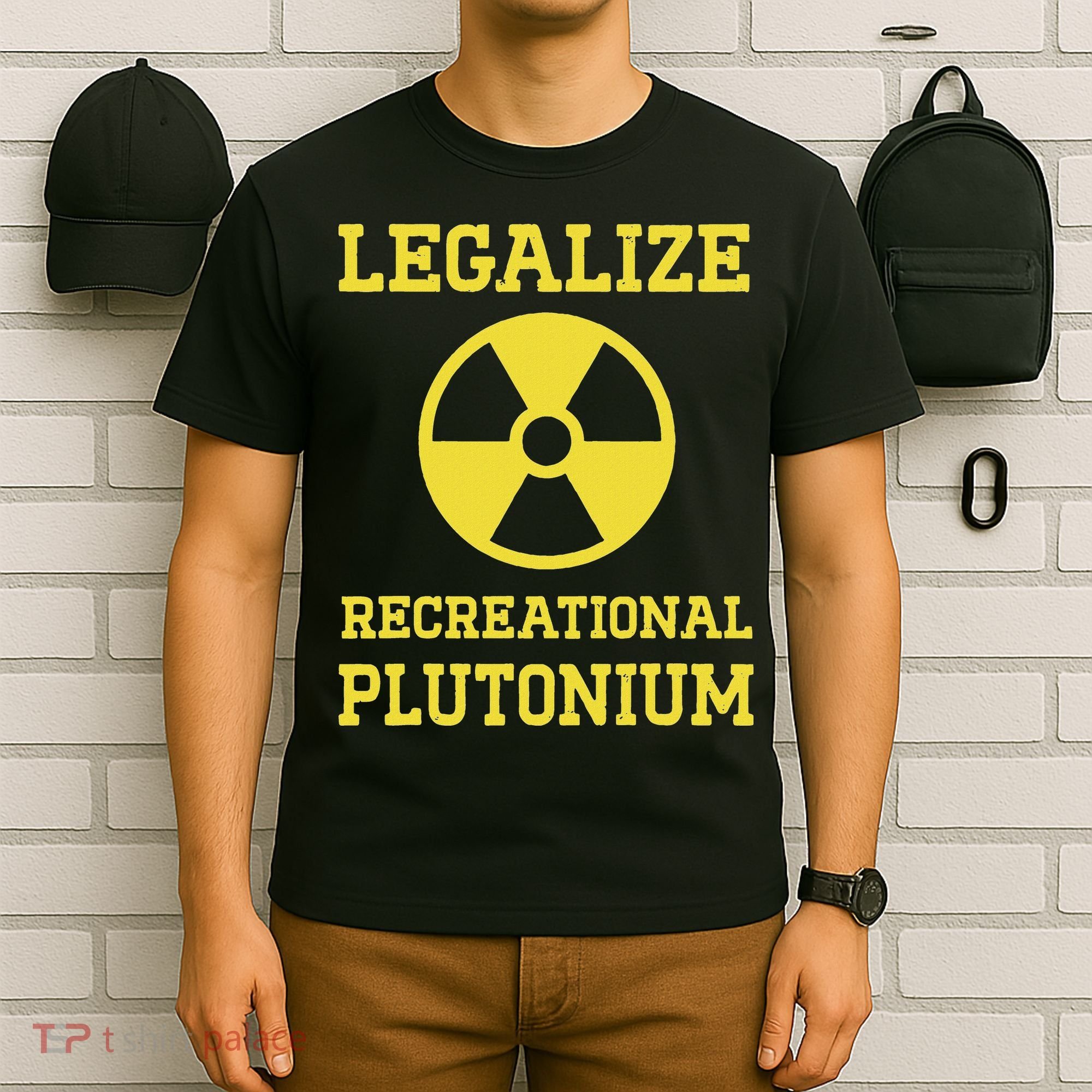 Legalize Recreational Plutonium T-Shirt