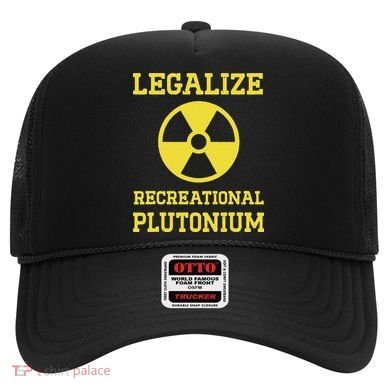 Legalize Recreational Plutonium Hat