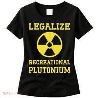 Legalize Recreational Plutonium Women's T-Shirt thumb 0