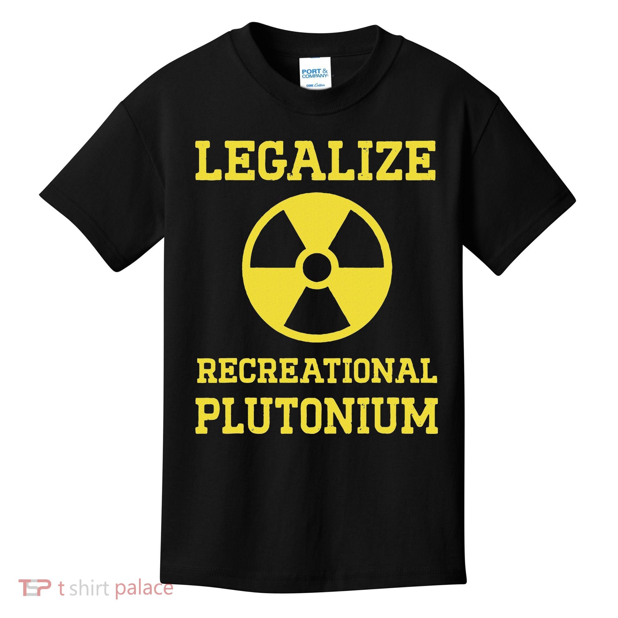Legalize Recreational Plutonium Kids T-Shirt