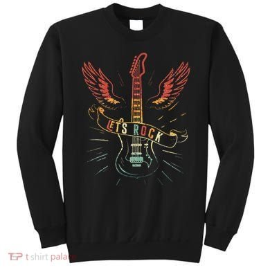 Lets Rock Rock N Roll Guitar Retro Lovers Sweatshirt