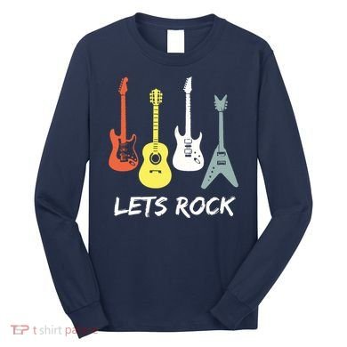 Lets Rock Rock N Roll Guitar Retro Gift Men Women Long Sleeve Shirt