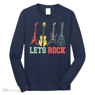 Lets Rock Rock N Roll Guitar Retro Long Sleeve Shirt