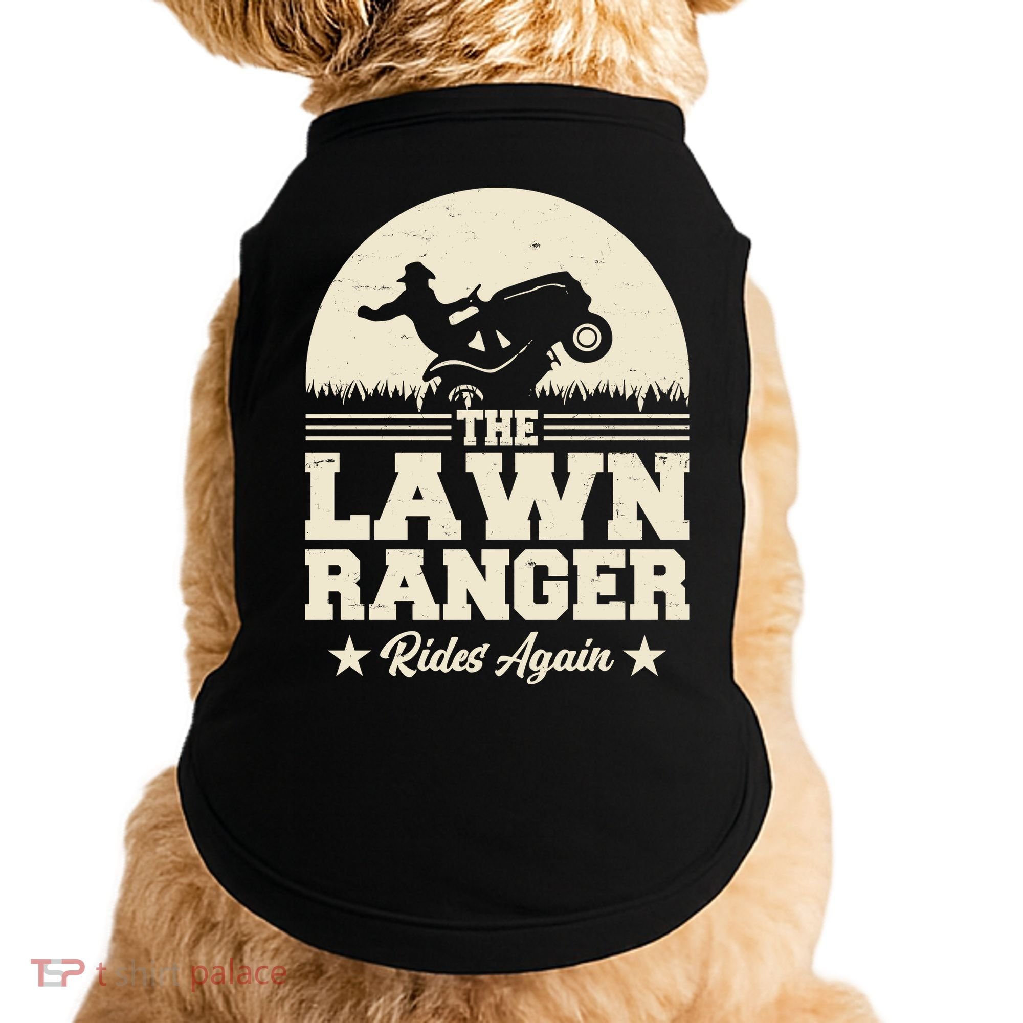 Lawn Ranger Rides Again Doggie Tank