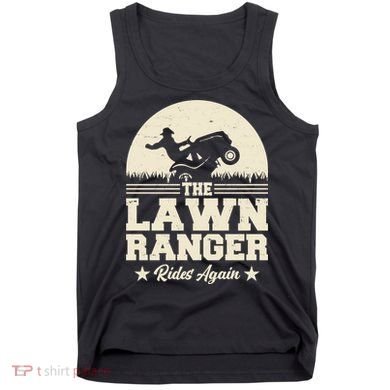 Lawn Ranger Rides Again Tank Top