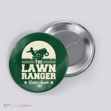 Lawn Ranger Rides Again Button