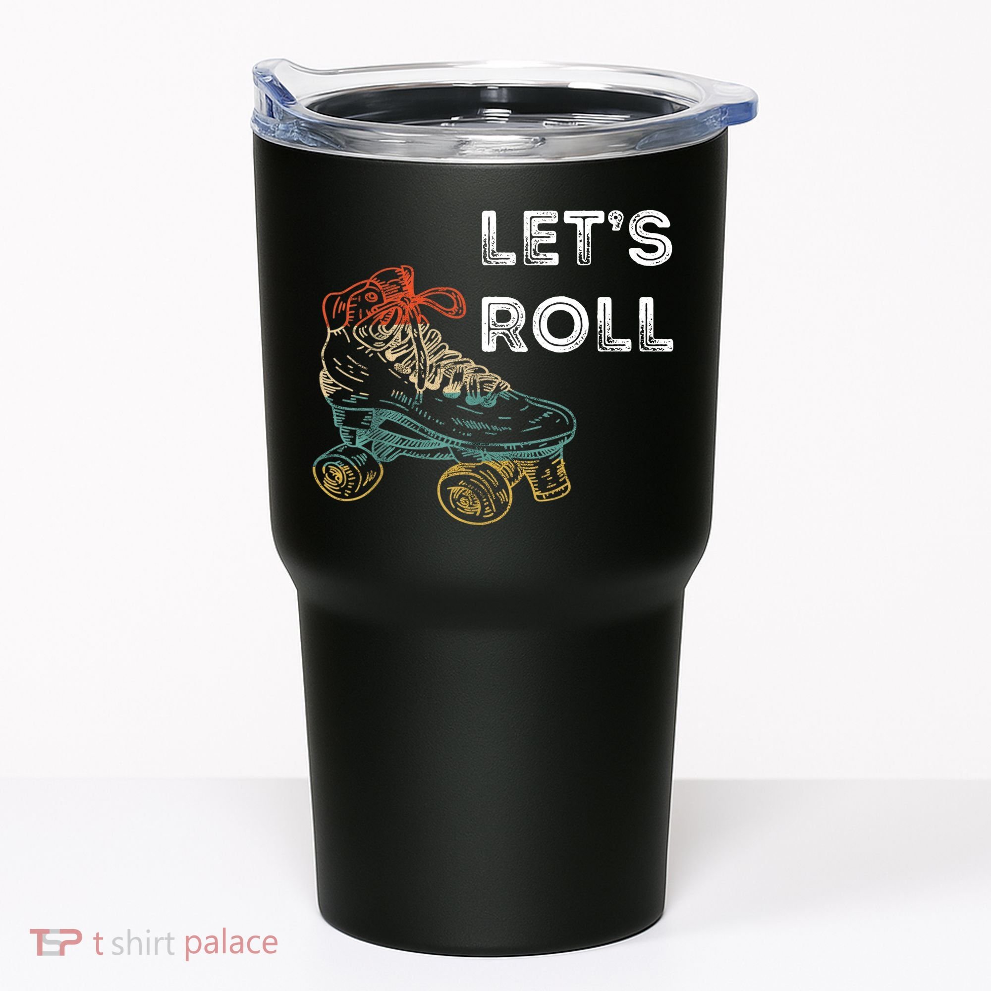 Let's Roll Roller Skating Roller Skater Skating Rink Tumbler