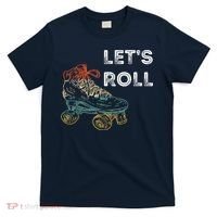 Let's Roll Roller Skating Roller Skater Skating Rink T-Shirt thumb 0