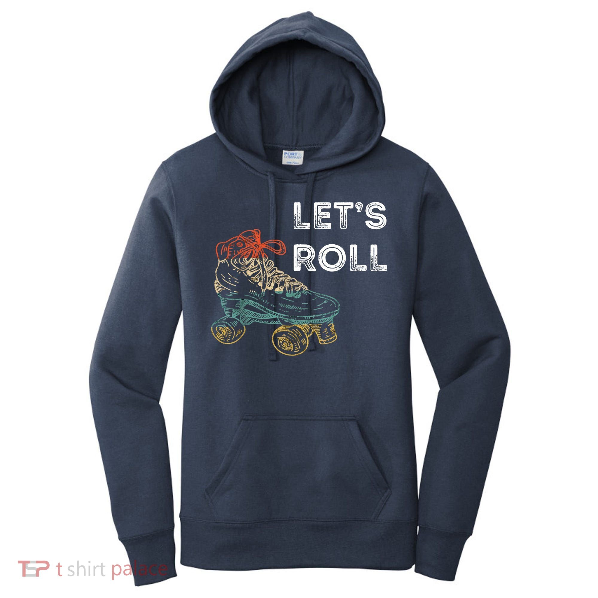 Let's Roll Roller Skating Roller Skater Skating Rink Women's Hoodie