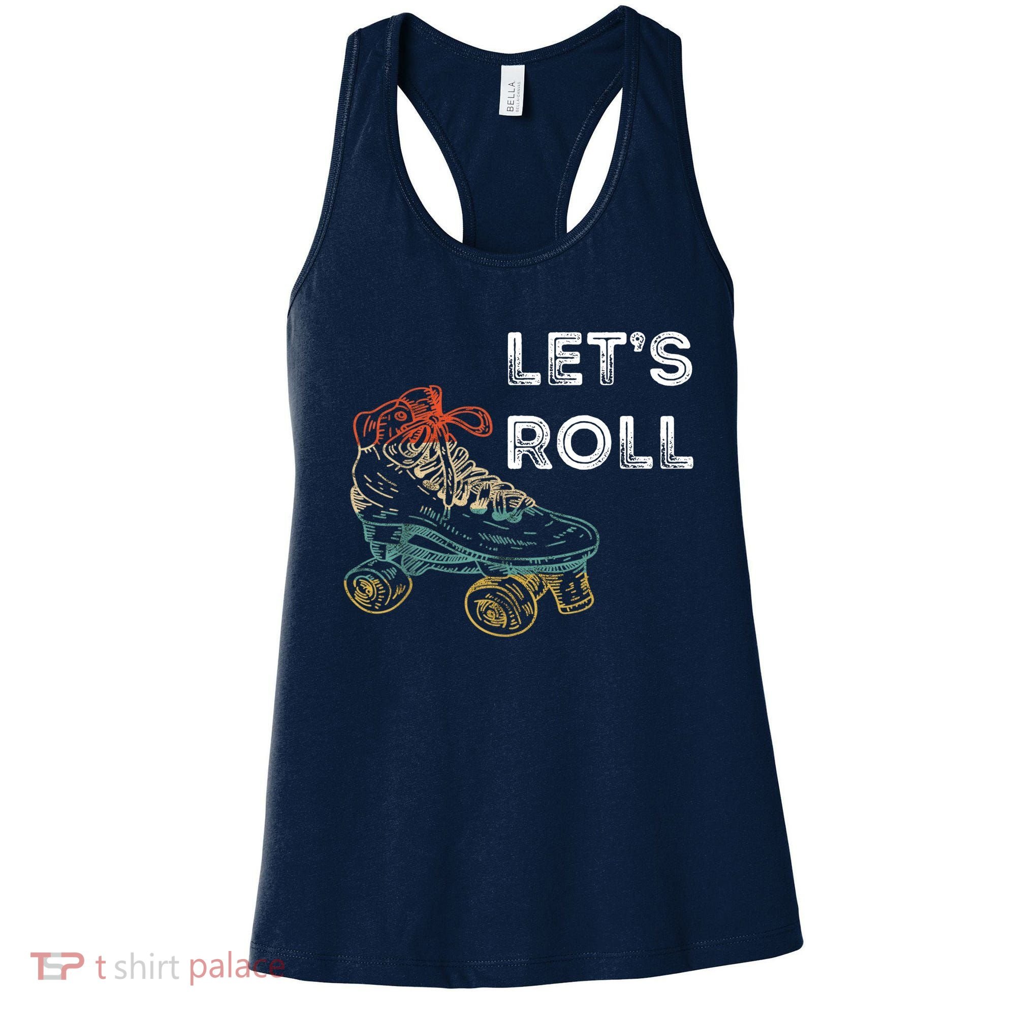 Let's Roll Roller Skating Roller Skater Skating Rink Women's Tank Top