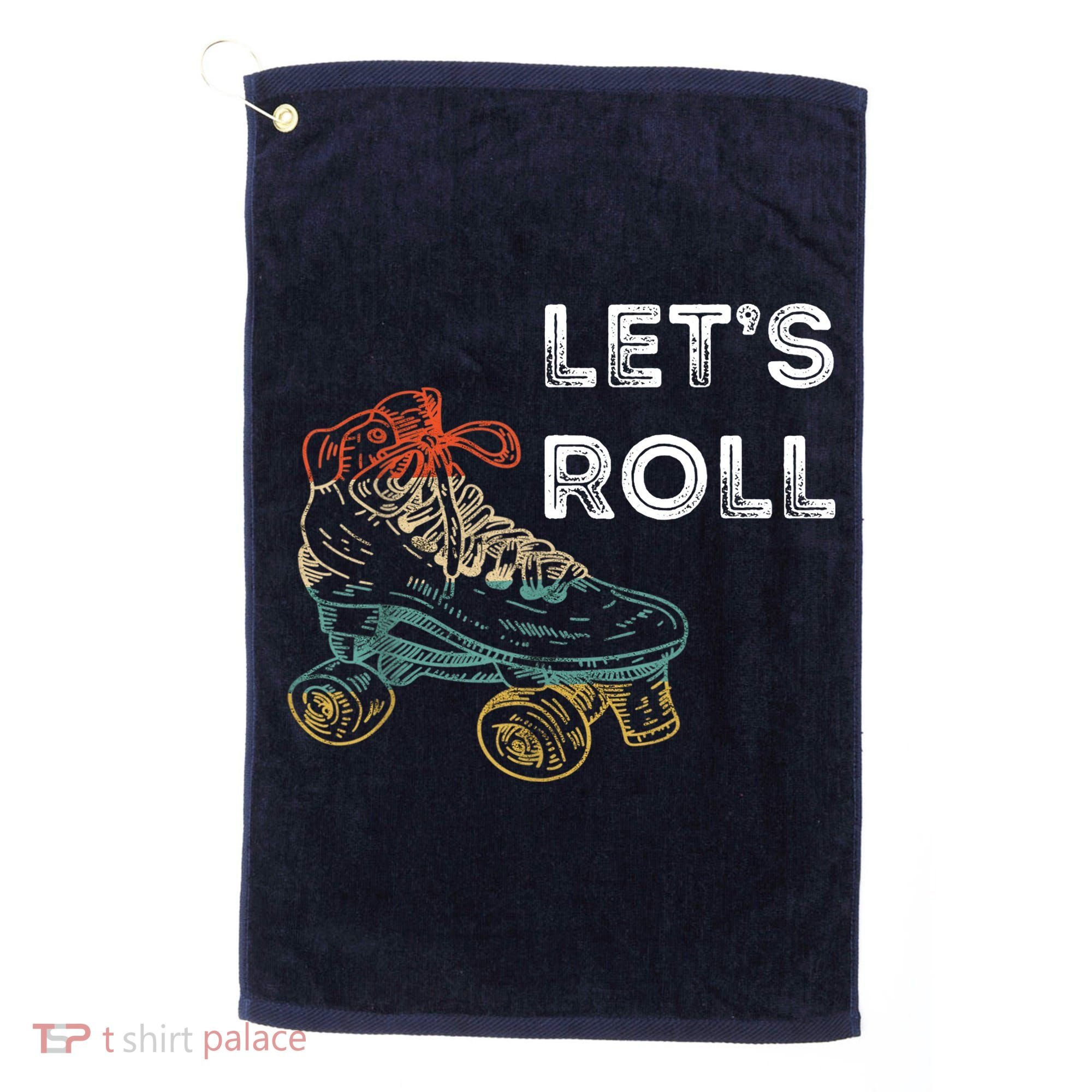 Let's Roll Roller Skating Roller Skater Skating Rink Golf Towel