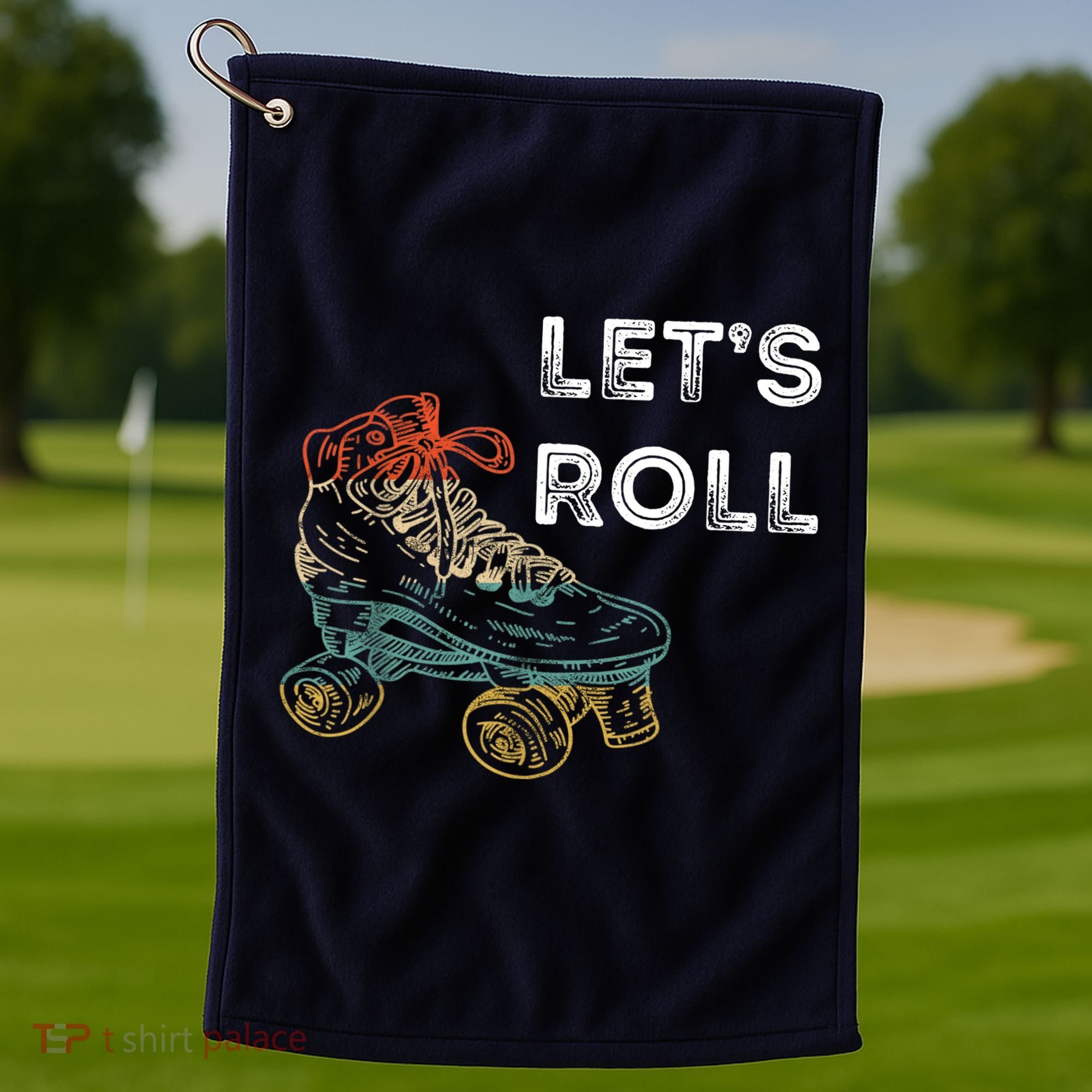 Let's Roll Roller Skating Roller Skater Skating Rink Golf Towel