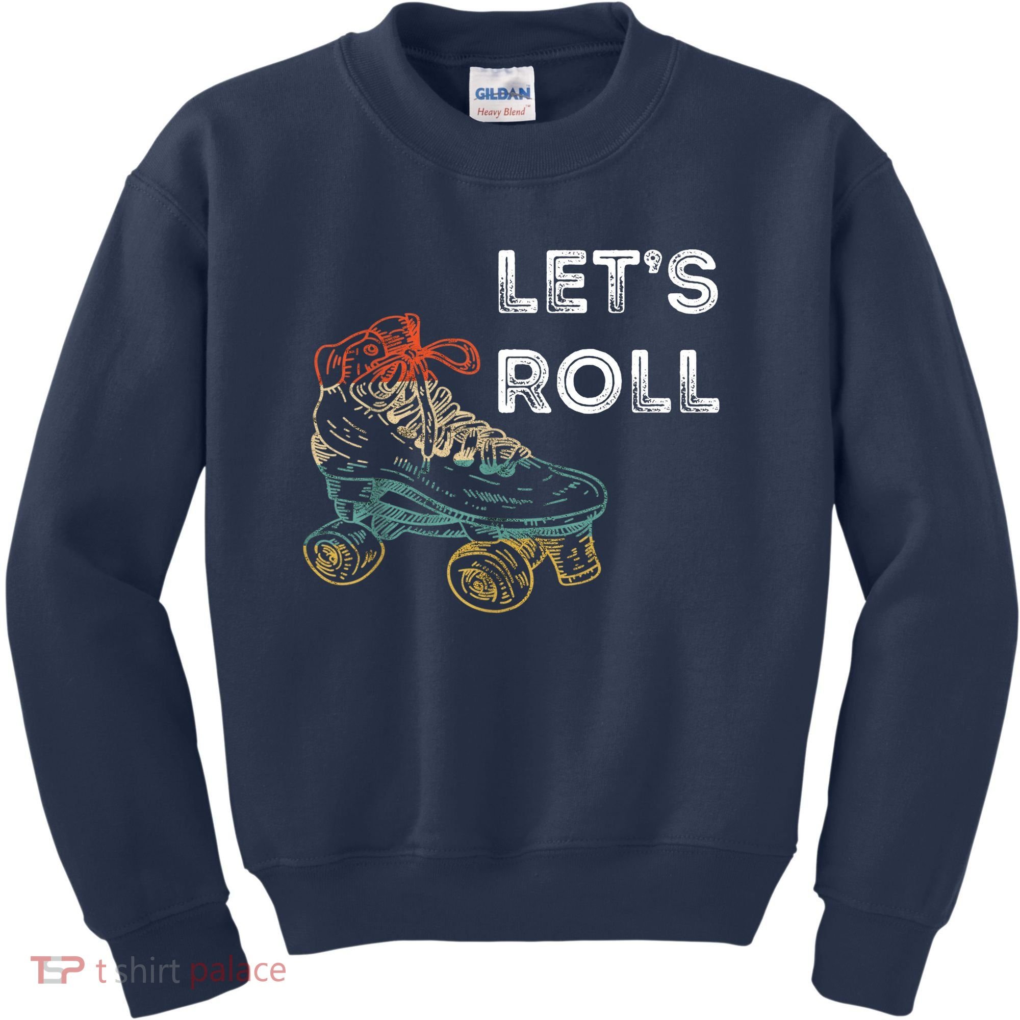 Let's Roll Roller Skating Roller Skater Skating Rink Kids Sweatshirt