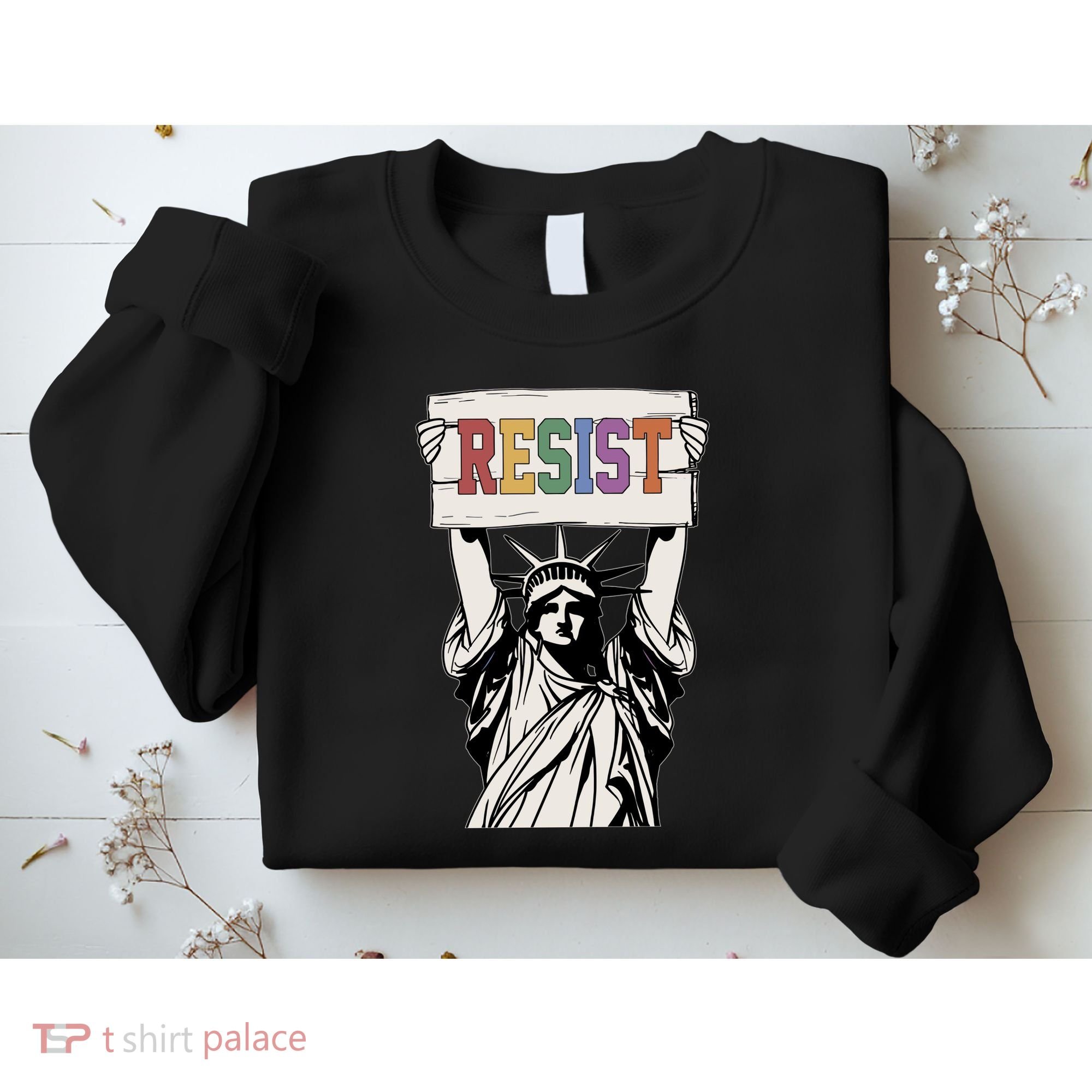 Liberal Resist Statue Of Liberty With Resist Feminist Sweatshirt