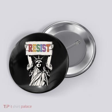 Liberal Resist Statue Of Liberty With Resist Feminist Button