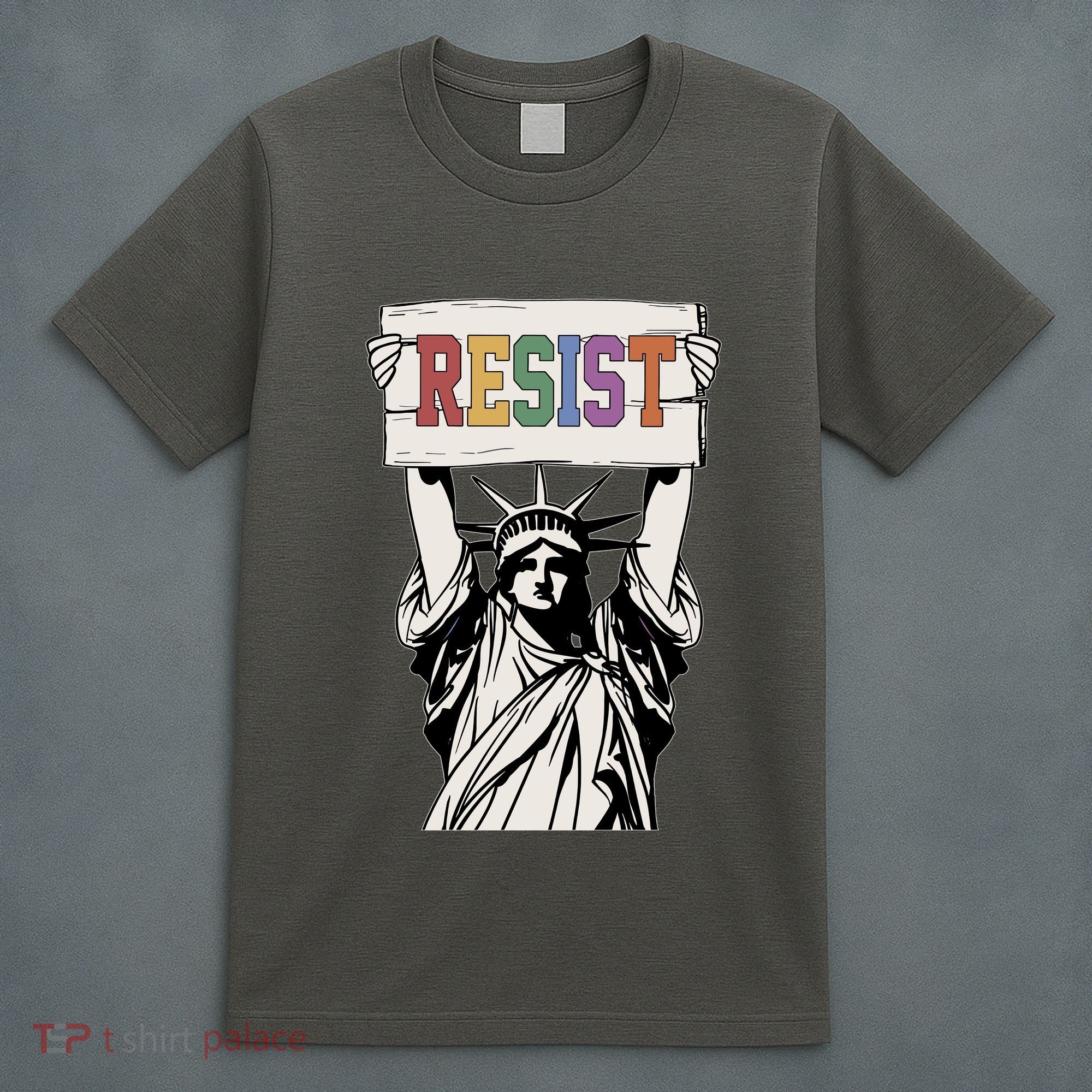 Liberal Resist Statue Of Liberty With Resist Feminist T-Shirt