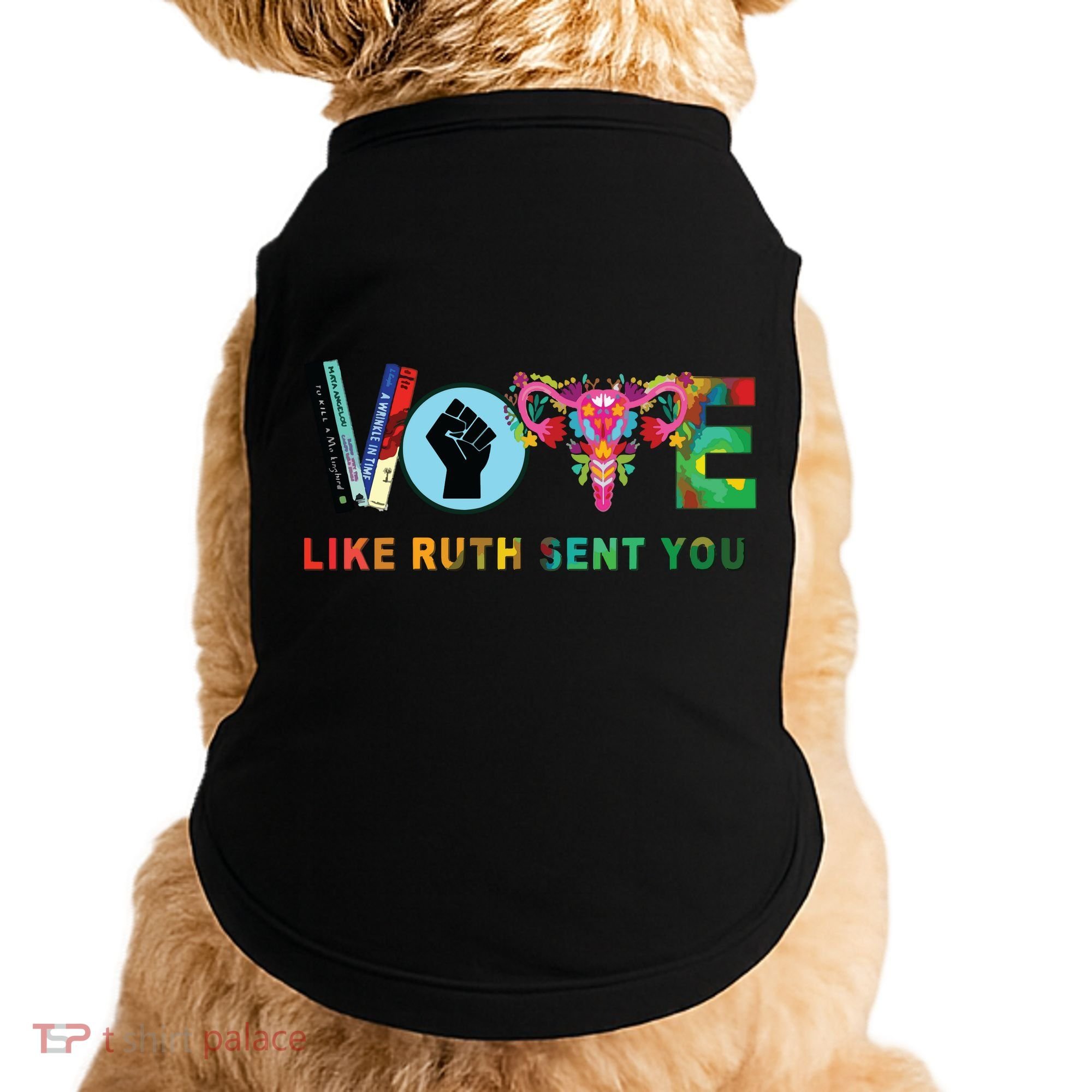 Like Ruth Sent You I Dissent Vote Doggie Tank