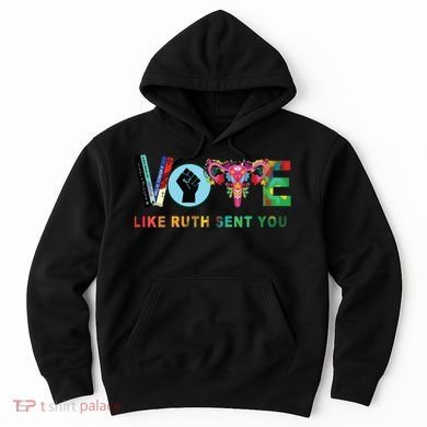 Like Ruth Sent You I Dissent Vote Hoodie