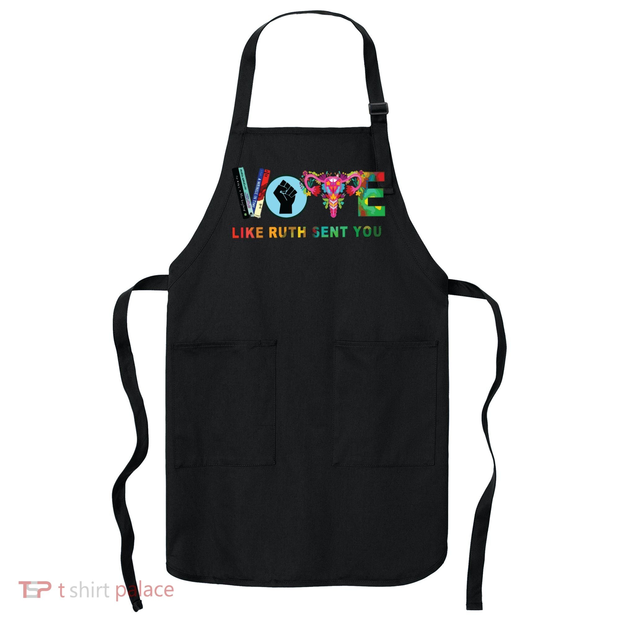Like Ruth Sent You I Dissent Vote Apron