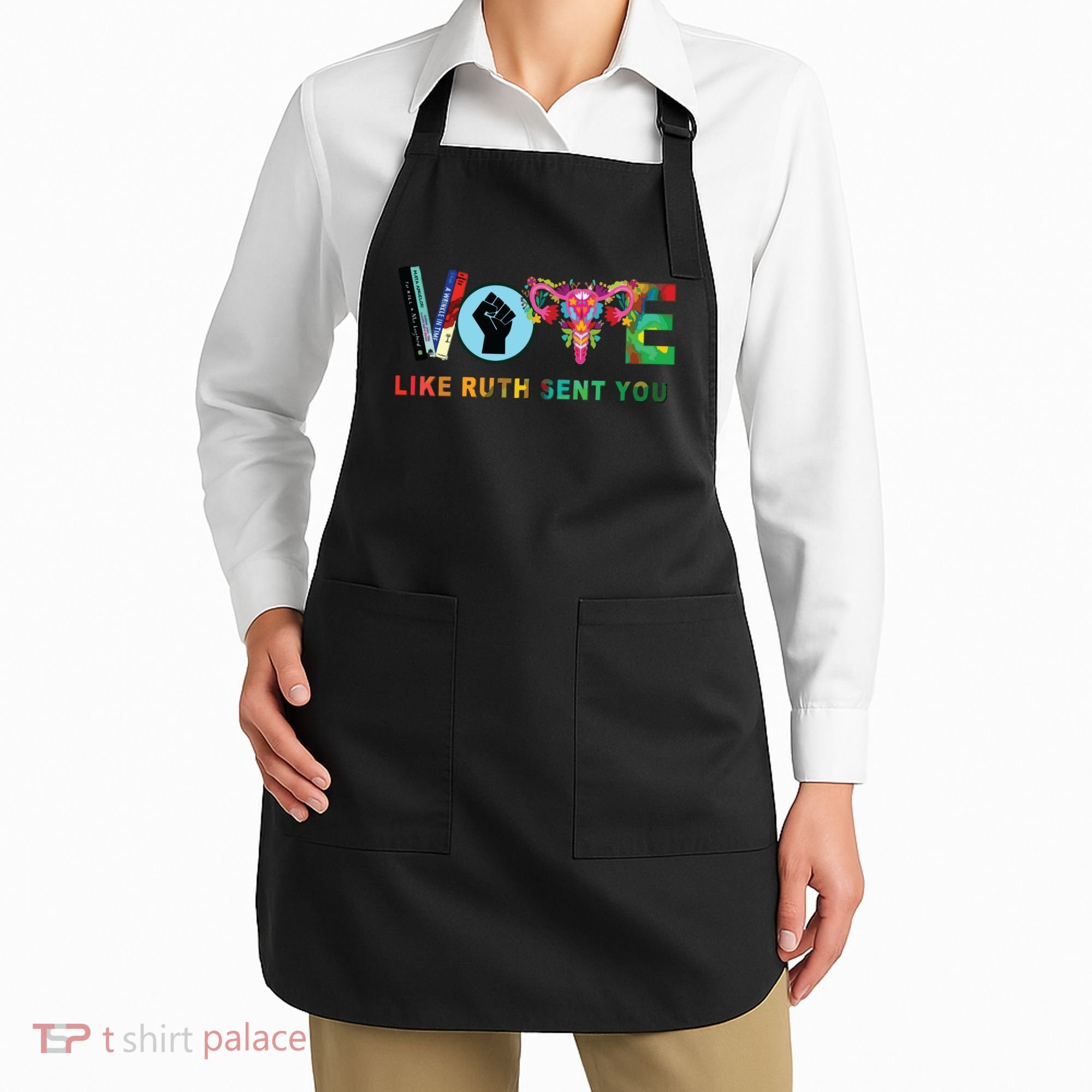 Like Ruth Sent You I Dissent Vote Apron