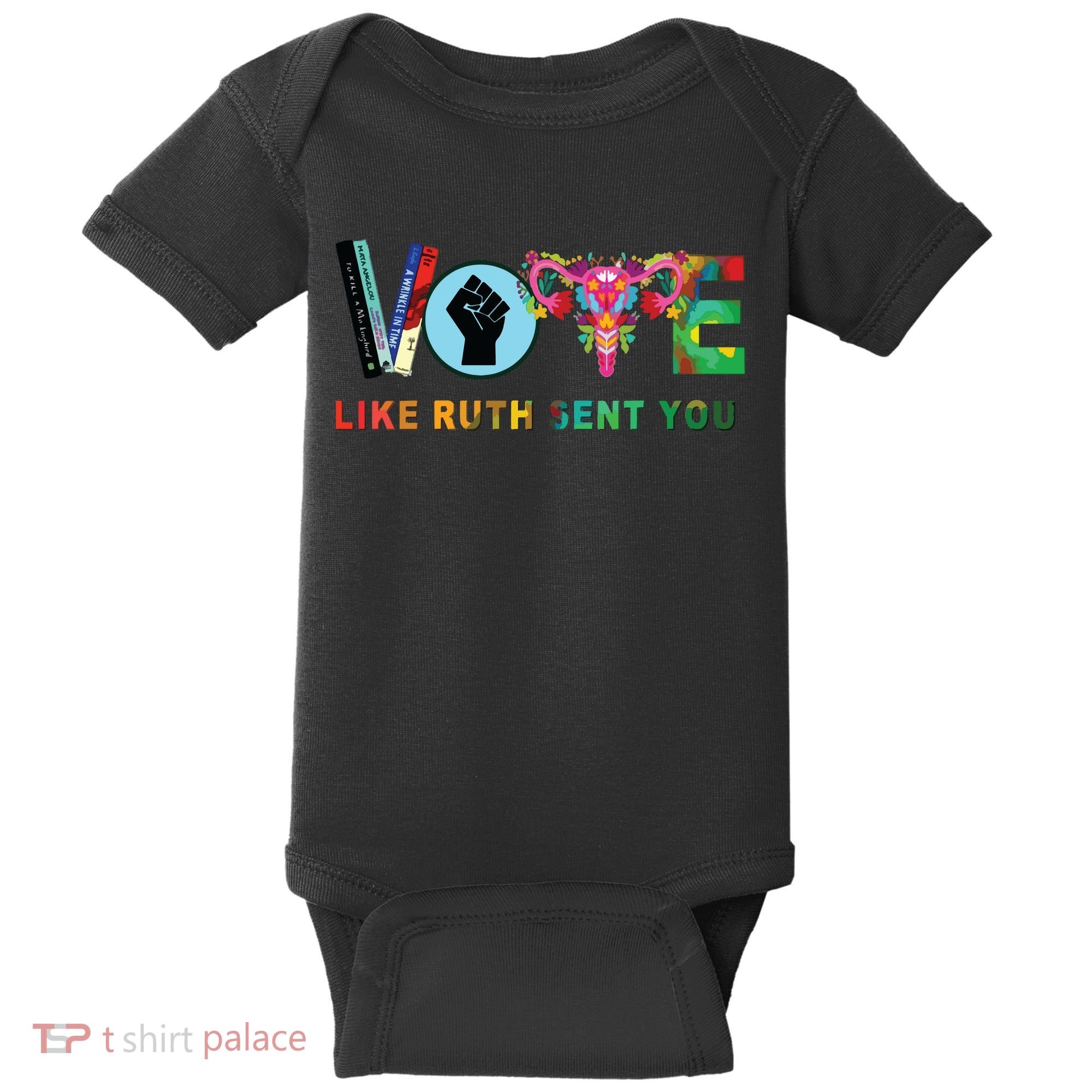 Like Ruth Sent You I Dissent Vote Baby Bodysuit