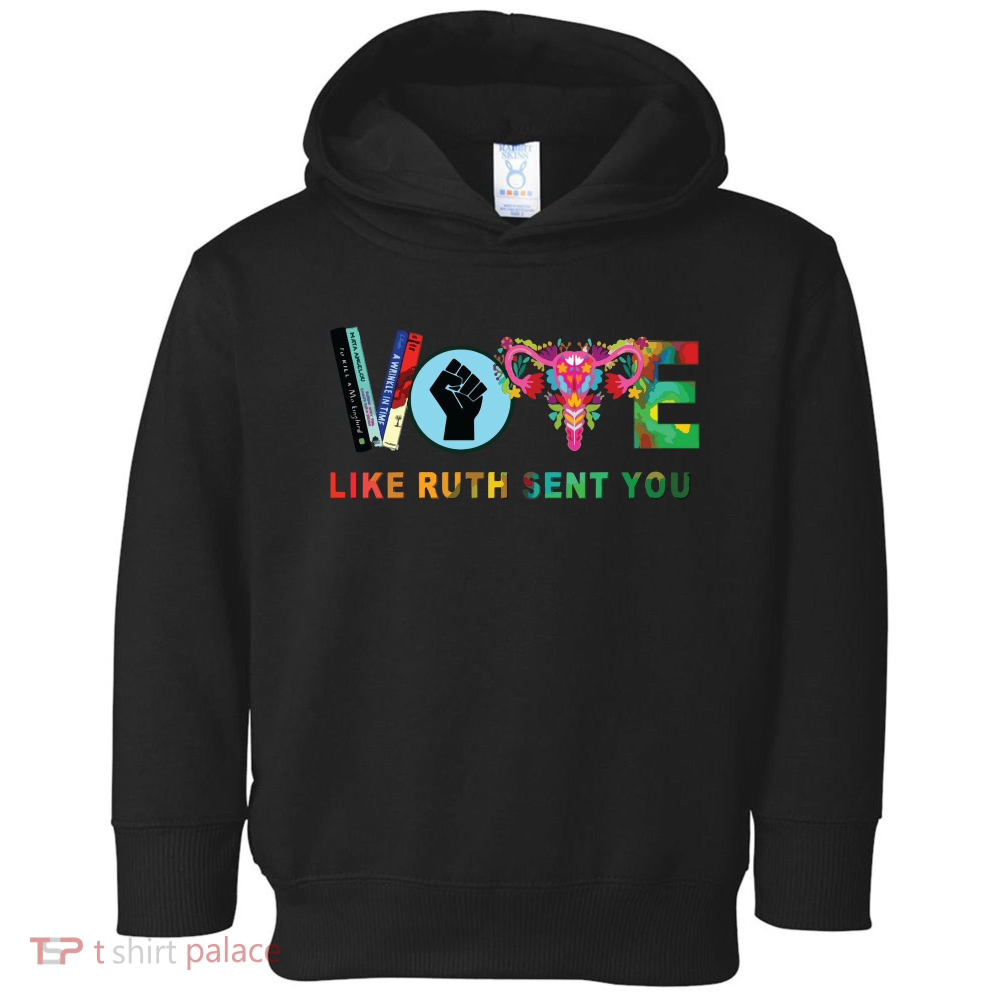 Like Ruth Sent You I Dissent Vote Toddler Hoodie