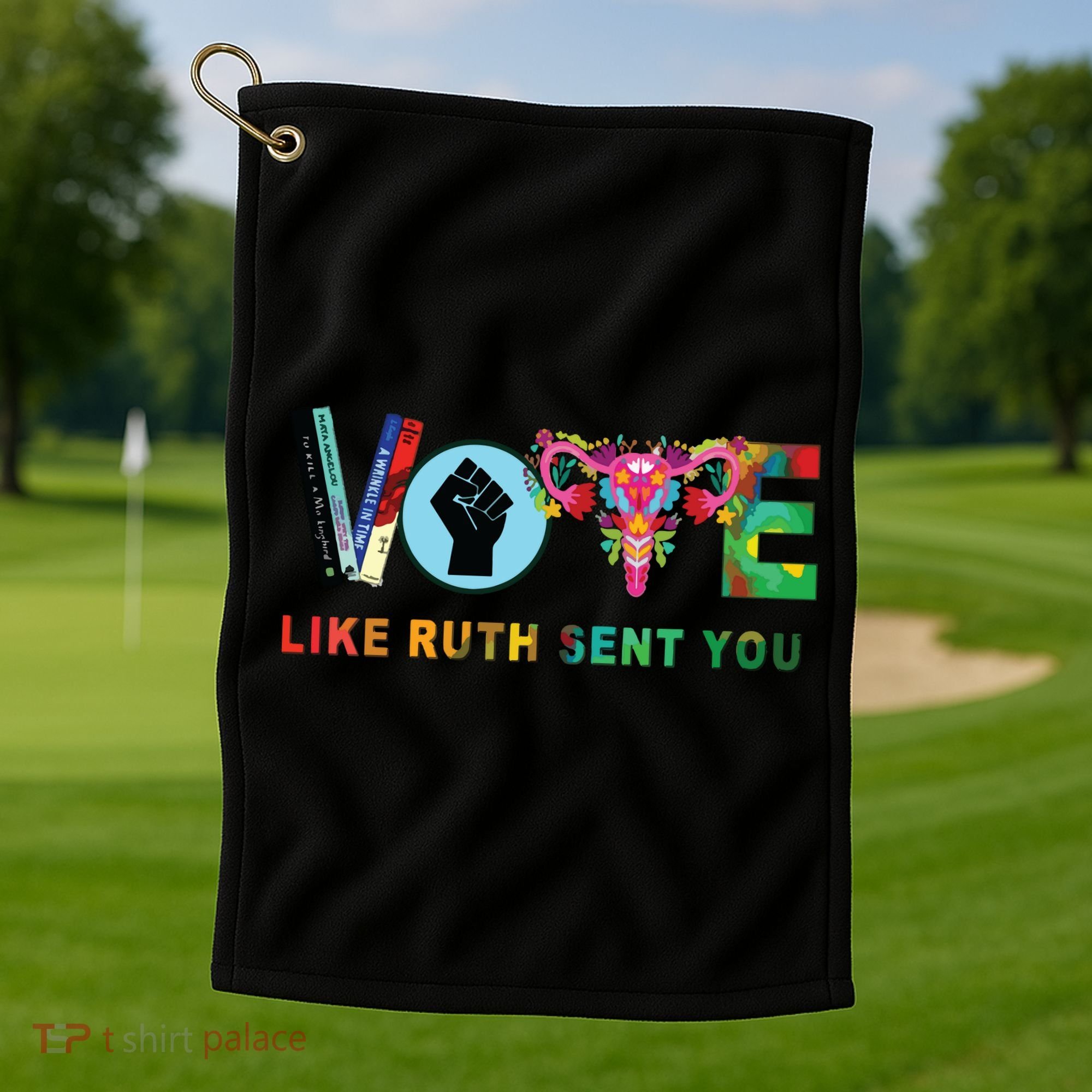 Like Ruth Sent You I Dissent Vote Golf Towel
