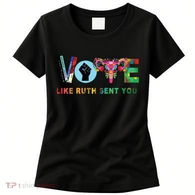 Like Ruth Sent You I Dissent Vote Women's T-Shirt