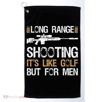 Long Range Shooting It's Like Golf But Sniper Golf Towel
