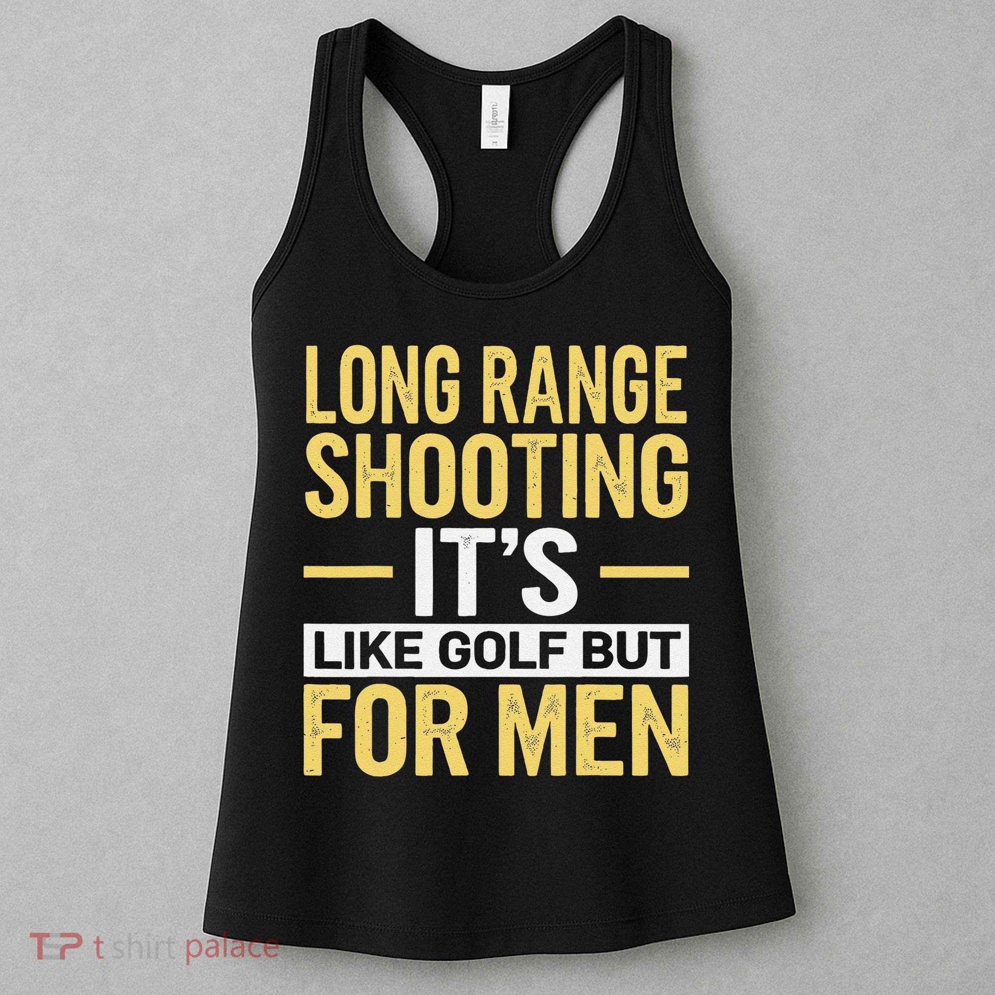 Long Range Shooting Its Like Golf But Women's Tank Top
