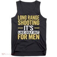 Long Range Shooting Its Like Golf But Tank Top thumb 0