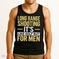 Long Range Shooting Its Like Golf But Tank Top thumb 3