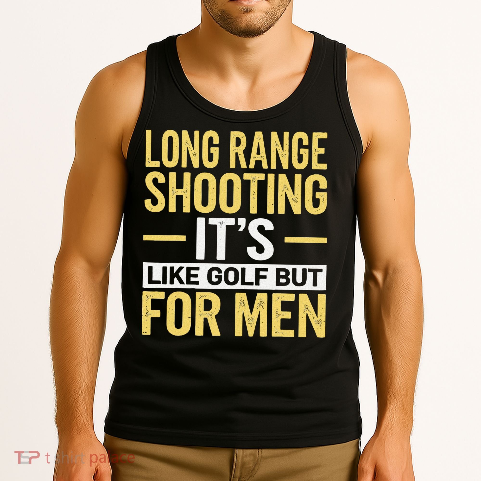Long Range Shooting Its Like Golf But Tank Top