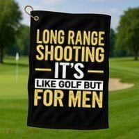Long Range Shooting Its Like Golf But Golf Towel thumb 1
