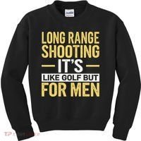Long Range Shooting Its Like Golf But Kids Sweatshirt thumb 0