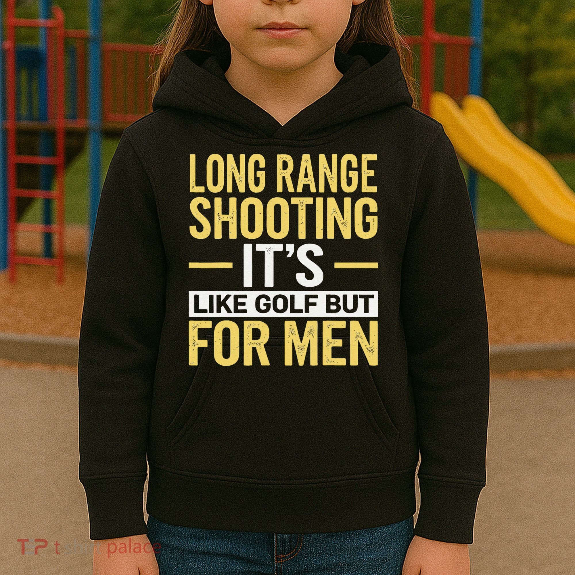 Long Range Shooting Its Like Golf But Kids Hoodie