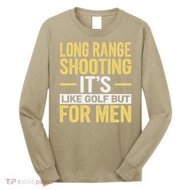 Long Range Shooting Its Like Golf But Long Sleeve Shirt