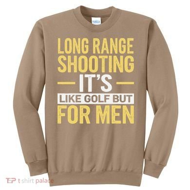 Long Range Shooting Its Like Golf But Sweatshirt