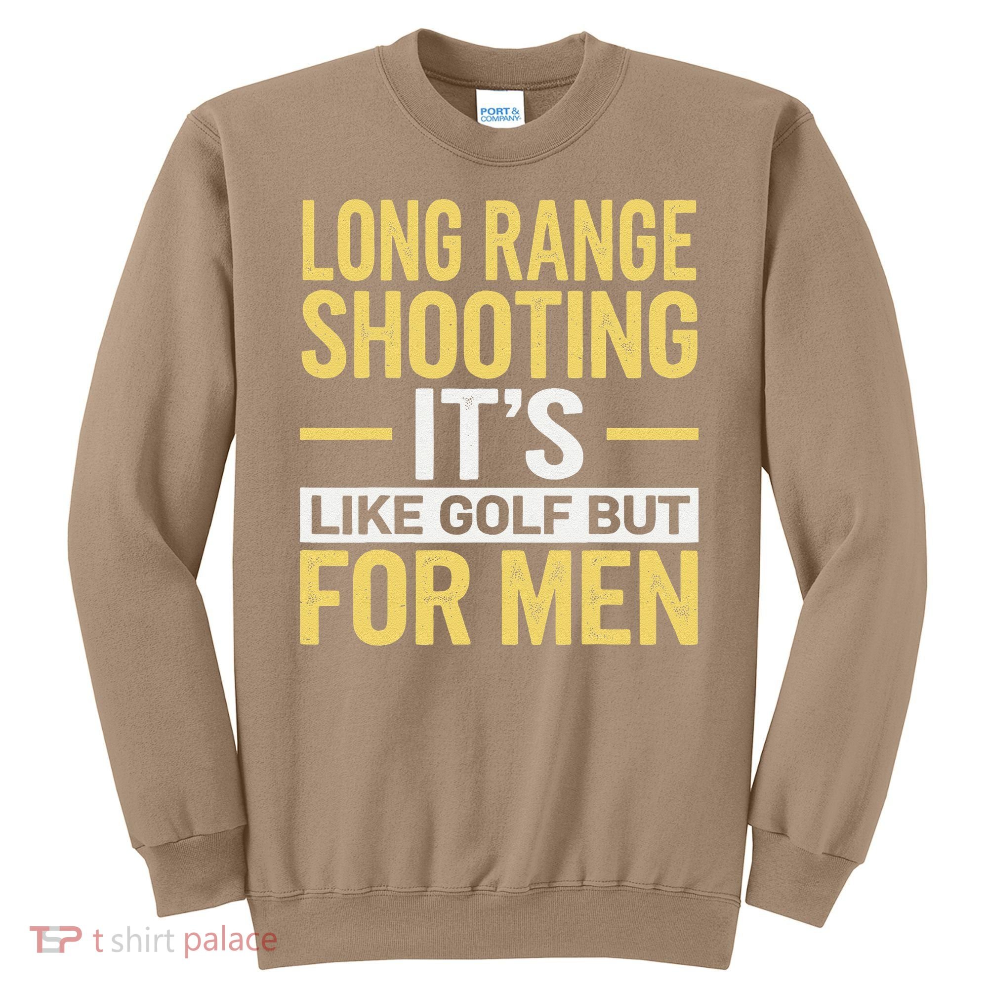 Long Range Shooting Its Like Golf But Sweatshirt
