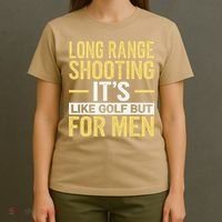 Long Range Shooting Its Like Golf But T-Shirt thumb 4