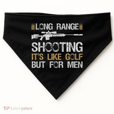 Long Range Shooting It's Like Golf But For Sniper USA-Made Doggie Bandana