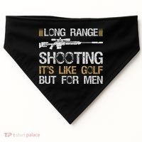 Long Range Shooting It's Like Golf But For Sniper USA-Made Doggie Bandana thumb 0