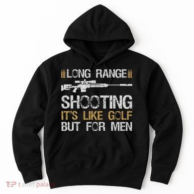 Long Range Shooting It's Like Golf But For Sniper Hoodie