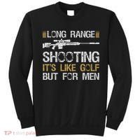 Long Range Shooting It's Like Golf But For Sniper Sweatshirt thumb 0