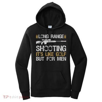 Long Range Shooting It's Like Golf But For Sniper Women's Hoodie